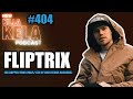 FLIPTRIX ( UK RAPPER/ FOUR OWLS/ HIGH FOCUS RECORDS ) //KILLA KELA PODCAST