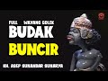 WAYANG GOLEK | BUDAK BUNCIR FULL | ASEP SUNANDAR SUNARYA