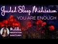 1 HR Guided Sleep Meditation | YOU ARE ENOUGH | Relaxing Sleep Hypnosis for Confidence & Self-Esteem