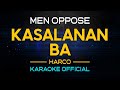 Kasalanan Ba - Men Oppose | Karaoke Version