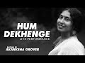Hum Dekhenge | Akanksha Grover Live | Humara Music