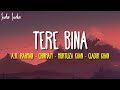 A.R. Rahman - Tere Bina Lyrics | Tere bina beswaadi beswaadi ratiyaan oh sajna
