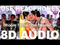 Dhoom Taana (8D Audio) || Om Shanti Om || Shreya Ghoshal,Abhijeet || Shahrukh Khan, Deepika Padukone
