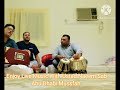 Gham Hai Khushi Hai Tu With Ustad Naeem Sab and Roufas