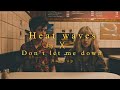 Don't let me down x Heat waves | Mashup