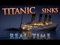 Titanic Sinks REAL TIME