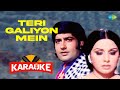 Teri Galiyon Mein - Karaoke with Lyrics | Mohammed Rafi | Usha Khanna | Sawan Kumar