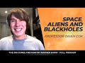 Professor Brian Cox: Space, Aliens and Blackholes