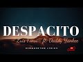 Despacito - Luis Fonsi & ft. Daddy Yankee (Letra/Reggaeton Lyrics)