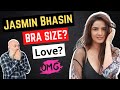 Jasmin Bhasin  Bra Size? Net Worth? Affair?