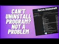 Can't Uninstall Program? Not A Problem