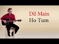 Dil Mein Ho Tum Guitar Instrumental.🔴⚫️
