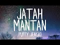 Puffy Jengki x Dev Kamaco & Bolin - Jatah Mantan (Lirik/Lyrics) (Best Version)