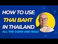 How to use Thai Baht in Thailand | All the coins and bills | What are they worth?
