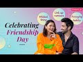Sriti Jha, Arjit Taneja celebrate Friendship Day | Wildest Thing | 1st Impressions | Link up rumours