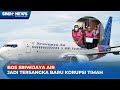 Bos Sriwijaya Air Ditetapkan Kejagung Jadi Tersangka Korupsi Timah Setelah Harvey Moeis