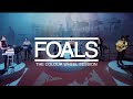 FOALS - The Colour Wheel Session [LIFE IS YOURS]