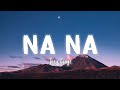 Na Na - Trey Songz [Lyrics/Vietsub]