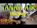 TANAH AIR - Ibu Sud ( COVER Gitar elektrik )