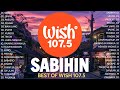 Sabihin, Uhaw, ... 🌹 New OPM Top Hits With Lyrics Playlist 2024 🌹 Top Trends Tagalog Love Songs