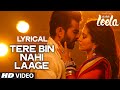 'Tere Bin Nahi Laage (Male)' FULL SONG with LYRICS | Sunny Leone | Ek Paheli Leela