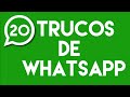 20 Trucos Y Tips Que Desconocías De WhatsApp