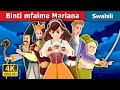 Binti mfalme Mariana | Princesss Mariana | Swahili Fairy Tales