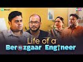 Life Of A Berozgaar Engineer | Ft. Badri Chavan & Tushar Khair | RVCJ