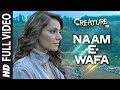Naam - E - Wafa FULL VIDEO Song | Creature 3D | Tulsi Kumar | Bipasha Basu