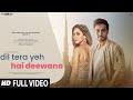 Dil Tera Yeh Hai Deewana: New Song 2023 | New Hindi Song | Emraan Hashmi | Krystle |Hindi Video Song