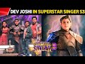 Dev Joshi Entry In SuperStar Singer S3 | Baalveer Season 4 | Latest Update | Same Abh