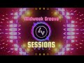 "MIDWEEK GROOVE SESSIONS "VOL.2
