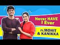 Never Have I Ever Ft. Mohit Kumar & Kanikka Kapur | Secrets Out | Ek Duje Ke Vaaste 2