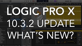 LOGIC X 10.3.2 UPDATE | What's New? Overview of new features!