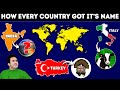 How EVERY COUNTRY Got Their Name In 10 MINUTES