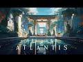 Atlantis - Ancient Ambient Music for Healing and Positive Energy