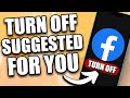 How to TURN OFF Facebook Suggested For You (2024 Update)