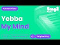 Yebba - My Mind (Piano Karaoke)