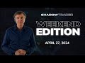 ShadowTrader Weekend Edition | April 27 2024