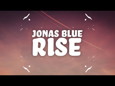 Download Jonas Blue - Rise (Lyrics) ft. Jack & Jack free