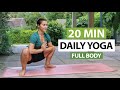 20 Min Daily Yoga Flow | Every Day Full Body Yoga For All Levels