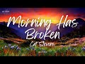 Cat Stevens - Morning Has Broken (Lyrics)