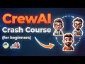 CrewAI Tutorial: Complete Crash Course for Beginners