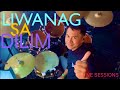 Liwanag Sa Dilim - Live - Drum Cam