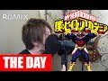 The Day - Bokuno Hero Academia OP1 (ROMIX Cover)