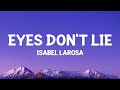 Isabel LaRosa - eyes don't lie (Lyrics)