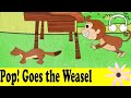 Pop! Goes the Weasel | Muffin Songs