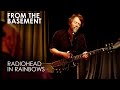 In Rainbows | Radiohead | From The Basement