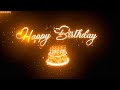 Happy Birthday Video | Birthday Wishing Status | Happy Birthday Wishes | Happy Birthday Ringtone
