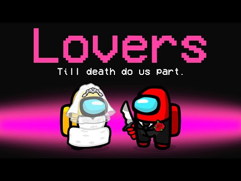 We Added LOVERS To AMONG US 